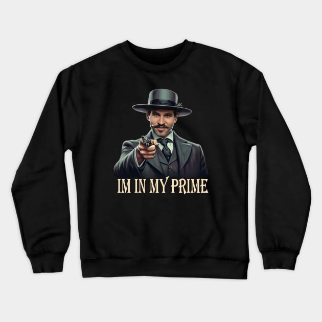 Im In My Prime Crewneck Sweatshirt by unn4med